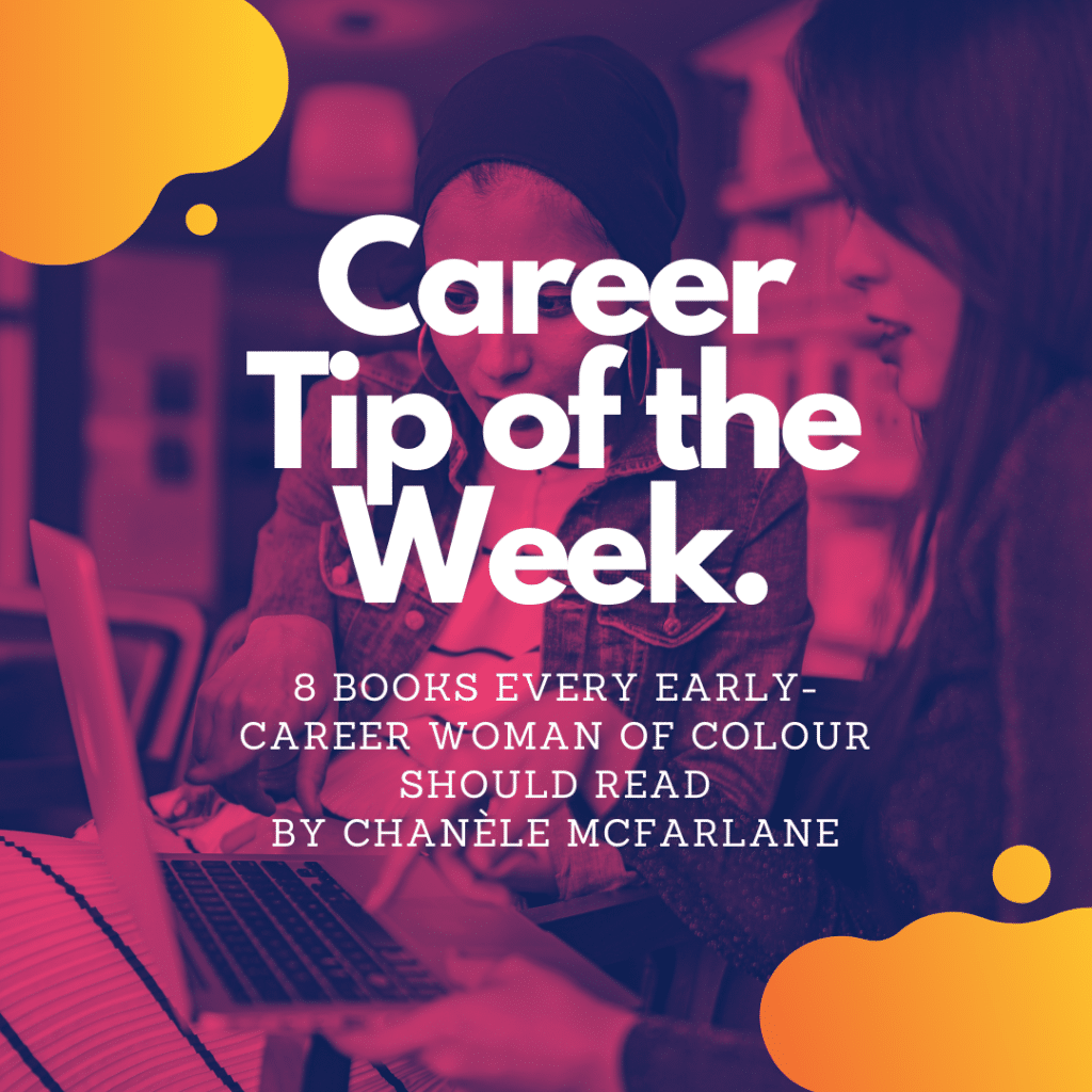 Image text: "Career Tip of the Week. 8 Books Every Early-Career Woman of Colour Should Read"