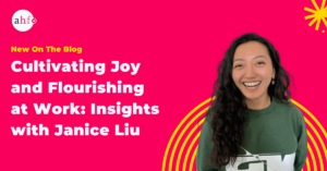 A blog cover image that says " New on the Blog Cultivating Joy and Flourishing at Work: Insights with Janice Liu"