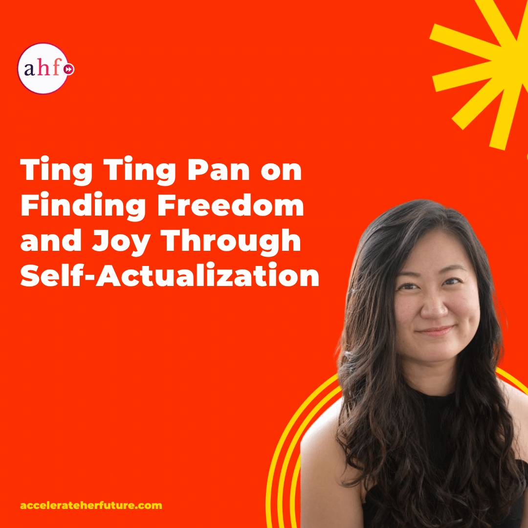Ting Ting Pan on Finding Freedom and Joy Through Self-Actualization